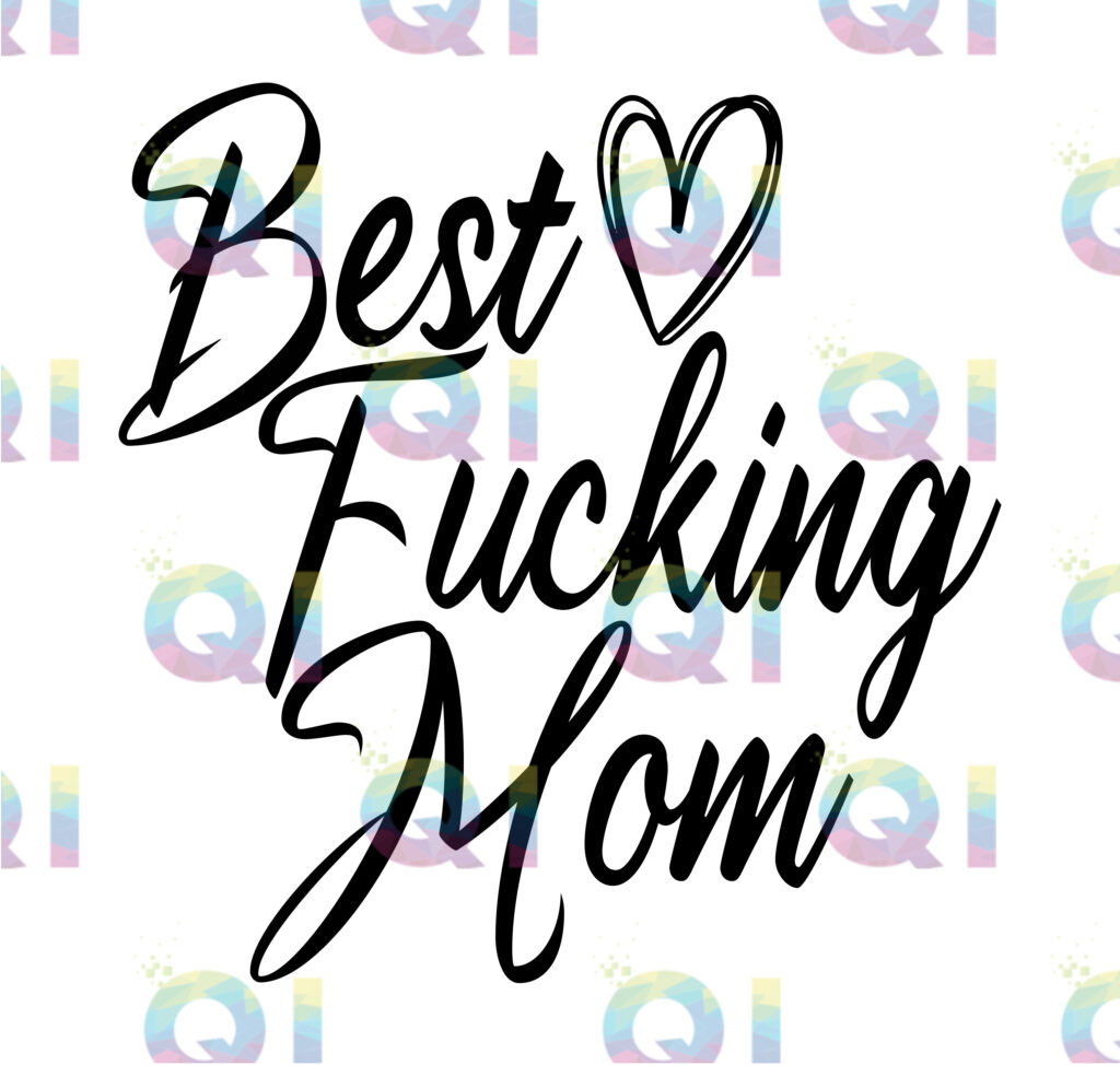 Fichier numérique PNG - Best Fucking Mom!