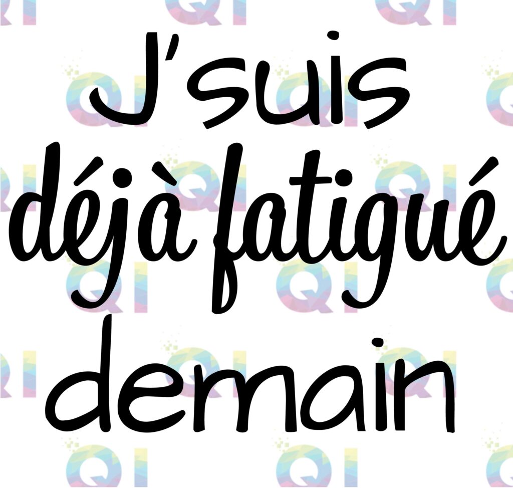 Fichier numérique PNG - J'suis déjà fatigué demain