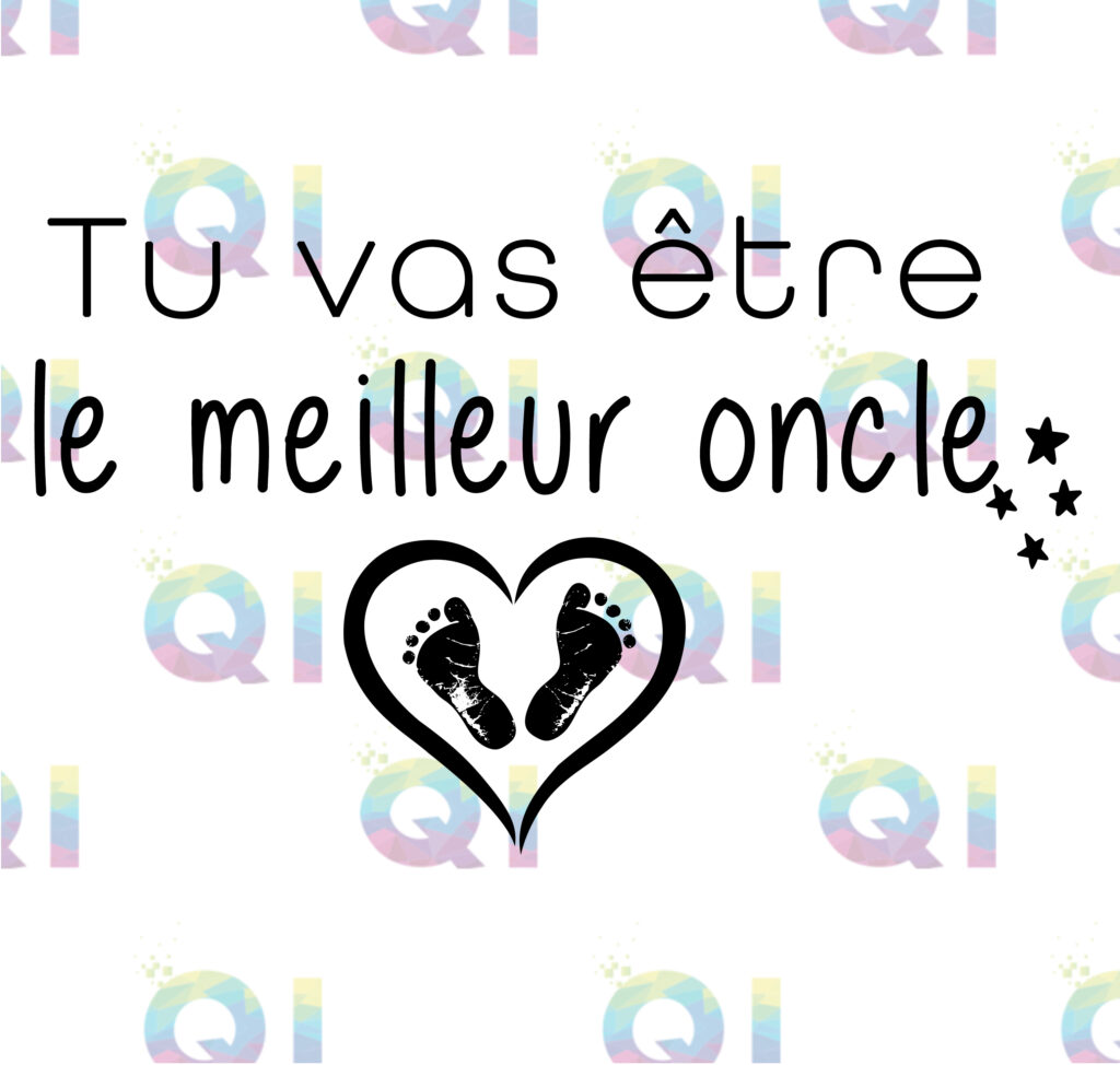 Fichier numérique PNG - Tu vas être le meilleur oncle